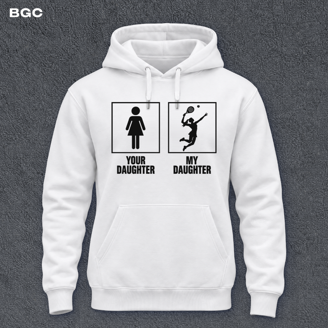 My Daughter - Hoodie